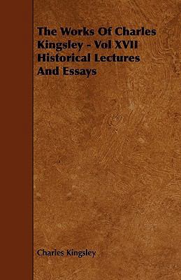 The Works Of Charles Kingsley - Vol XVII Histor... 1444650378 Book Cover