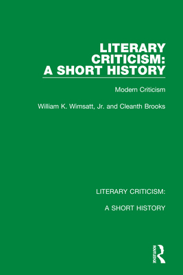 Literary Criticism: A Short History: Modern Cri... 0367692309 Book Cover