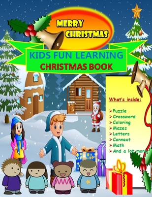 Kids Fun Learning Christmas Book: A Fun Filled ... B089CSZ6MF Book Cover