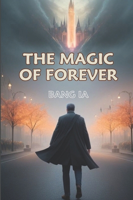 The Magic of Forever B0DGFYF7Y1 Book Cover