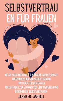 Selbstvertrauen für Frauen: Wie Sie Selbstwertg... [German] 180366827X Book Cover
