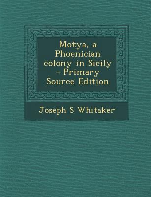 Motya, a Phoenician Colony in Sicily 1289630593 Book Cover