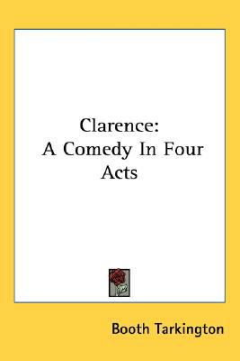 Clarence: A Comedy in Four Acts 0548520712 Book Cover