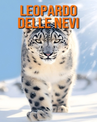 Leopardo delle nevi: Fatti e immagini divertent... [Italian]            Book Cover