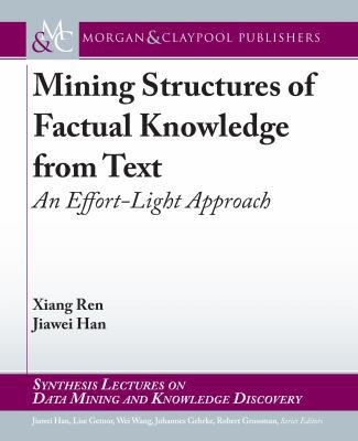 Mining Structures of Factual Knowledge from Tex... 1681733943 Book Cover
