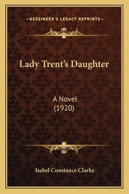 Lady Trent's Daughter: A Novel (1920) 1165490048 Book Cover