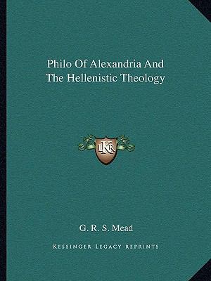 Philo Of Alexandria And The Hellenistic Theology 1162888326 Book Cover