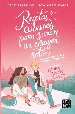 Recetas Cubanas Para Sanar Un Corazón Roto / A ... [Spanish] 607390536X Book Cover