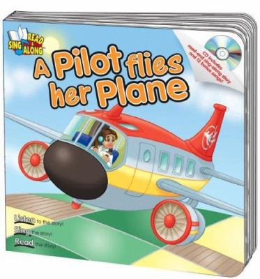 A Pilot Flies Her Plane [With Audio CD] 0769645836 Book Cover