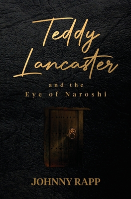 Teddy Lancaster and the Eye of Naroshi B09T421C54 Book Cover