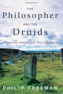 The Philosopher and the Druids: A Journey Among... 0743262808 Book Cover