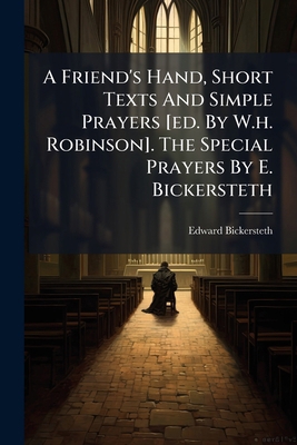 A Friend's Hand, Short Texts And Simple Prayers... 1247602281 Book Cover