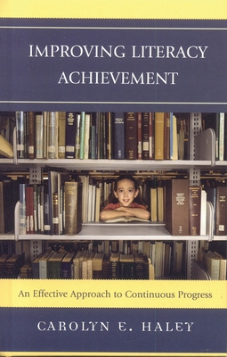 Improving Literacy Achievement: An Effective Ap... 1578865697 Book Cover