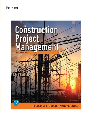 Construction Project Management [RENTAL EDITION] 0137467206 Book Cover