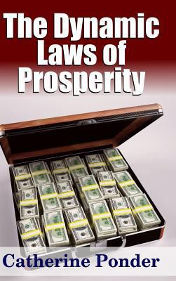 The Dynamic Laws of Prosperity 1365209555 Book Cover