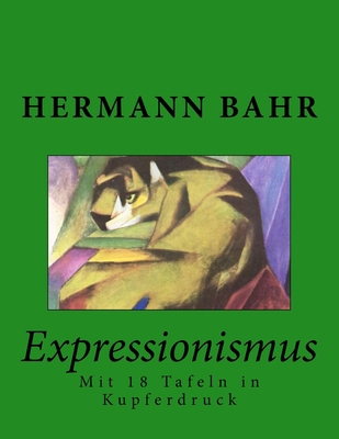 Expressionismus: Mit 18 Tafeln in Kupferdruck [German] 3959400039 Book Cover