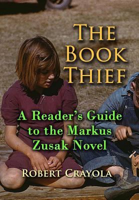 The Book Thief: A Reader's Guide to the Markus ... 1500113808 Book Cover