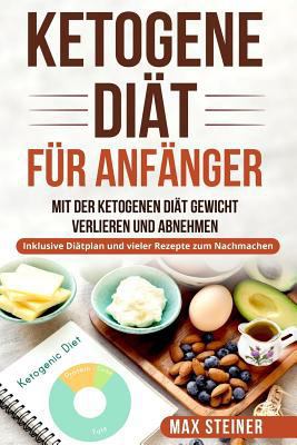 Ketogene Diät für Anfänger: Mit der ketogenen D... [German] 1986404587 Book Cover