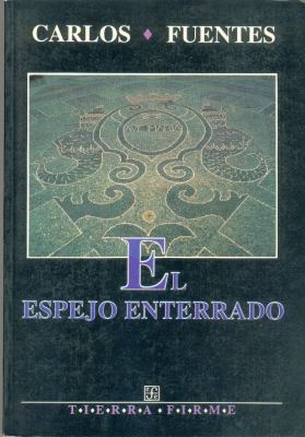 El Espejo Enterrado [Spanish] 9681640276 Book Cover