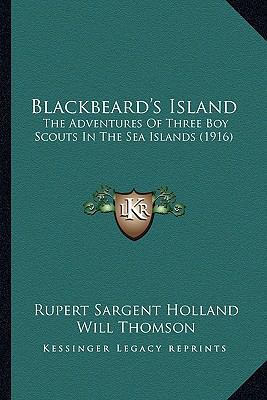 Blackbeard's Island: The Adventures Of Three Bo... 1164182013 Book Cover