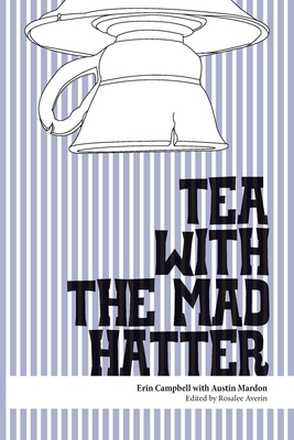 Tea With the Mad Hatter 1897472226 Book Cover