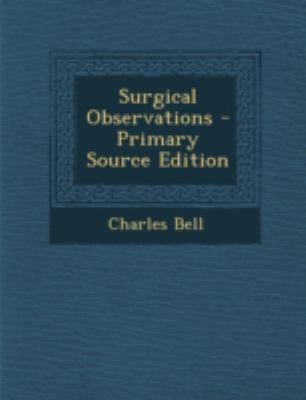 Surgical Observations - Primary Source Edition 1293459429 Book Cover