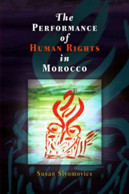 The Performance of Human Rights in Morocco 0812238583 Book Cover