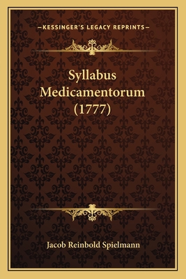 Syllabus Medicamentorum (1777) [Latin] 116616456X Book Cover
