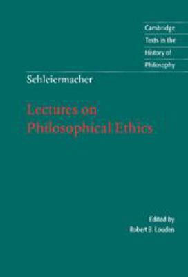 Schleiermacher: Lectures on Philosophical Ethics 051181495X Book Cover