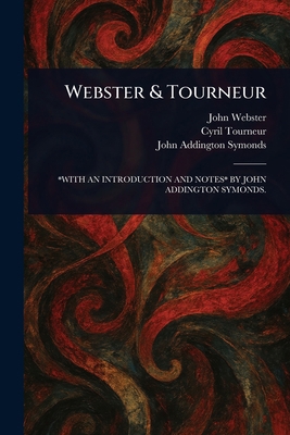 Webster & Tourneur 1023465620 Book Cover