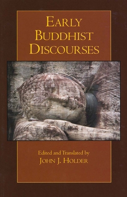 Early Buddhist Discourses (Hackett Classics) 0872207927 Book Cover