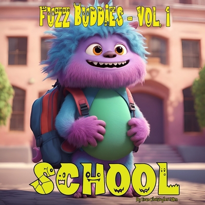 Fuzz Buddies Vol. 1: School B0CJSH7J61 Book Cover
