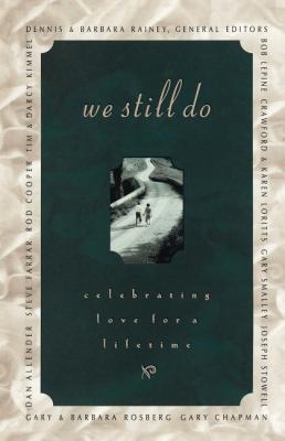 We Still Do: Celebrating Lifelong Marriage 0785296956 Book Cover