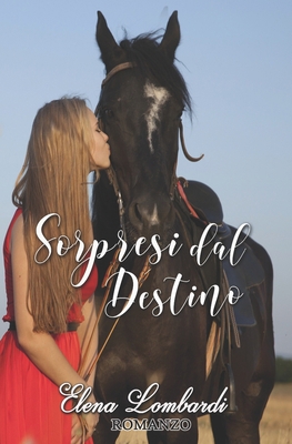 Sorpresi dal destino [Italian] B08DG9LRSW Book Cover