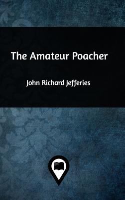 The Amateur Poacher 1389078930 Book Cover