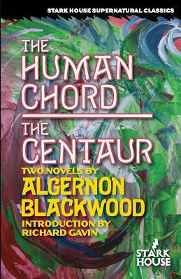 The Human Chord / The Centaur 1944520015 Book Cover