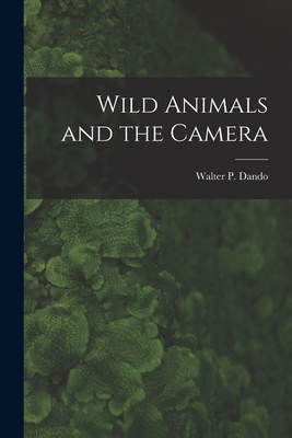 Wild Animals and the Camera [microform] 1014374618 Book Cover