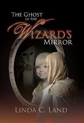 The Ghost in the Wizard's Mirror 1426949111 Book Cover
