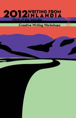2012 Writing from Inlandia 0983957525 Book Cover