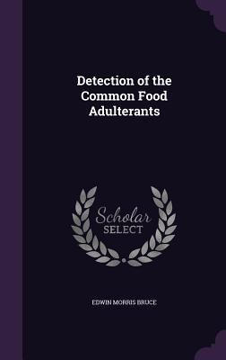 Detection of the Common Food Adulterants 1359176535 Book Cover