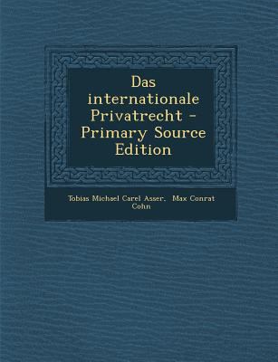 Das Internationale Privatrecht - Primary Source... [German] 1294377604 Book Cover