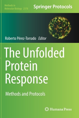 The Unfolded Protein Response: Methods and Prot... 1071617311 Book Cover