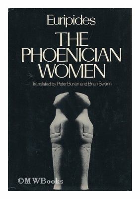The Phoenician Women (Greek Tragedy in New Tran... 0195029232 Book Cover