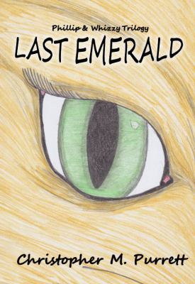 Phillip and Whizzy (Book 3): Last Emerald 0983327882 Book Cover