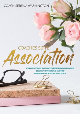 Coaches Suite Association: Join our affiliate c... 1689442646 Book Cover