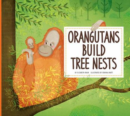 Orangutans Build Tree Nests 1681521539 Book Cover