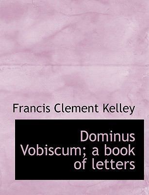 Dominus Vobiscum; A Book of Letters [Large Print] 1116901021 Book Cover