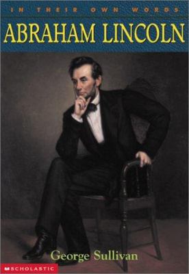 Abraham Lincoln: In Their Own Words 0439147506 Book Cover