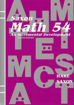 Saxon Math 54: An Incremental Development 1565770331 Book Cover