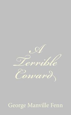 A Terrible Coward 1484044428 Book Cover